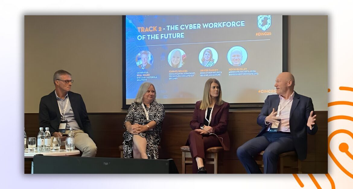 The Cyber Workforce of the Future - panel image from Cyber Ireland national conference 2025 - Digital4Security