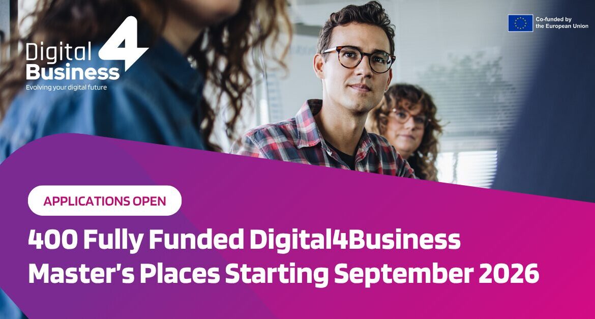 Applications Open for 400 Fully Funded Digital4Business Master’s Places Starting September 2026